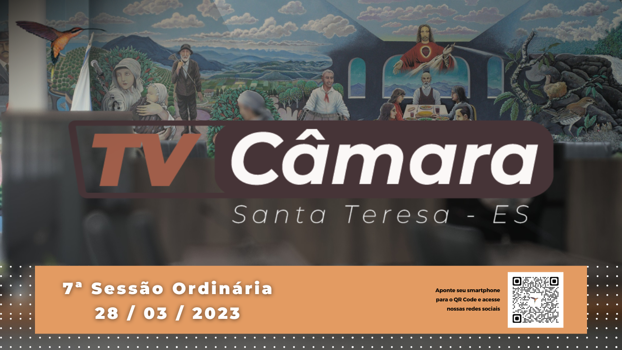 7ª Sessão Ordinária da Câmara Municipal de Santa Teresa