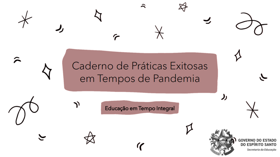‘Caderno de Práticas Exitosas em Tempos de Pandemia’ é lançado para inspirar profissionais da Educação em Tempo Integral