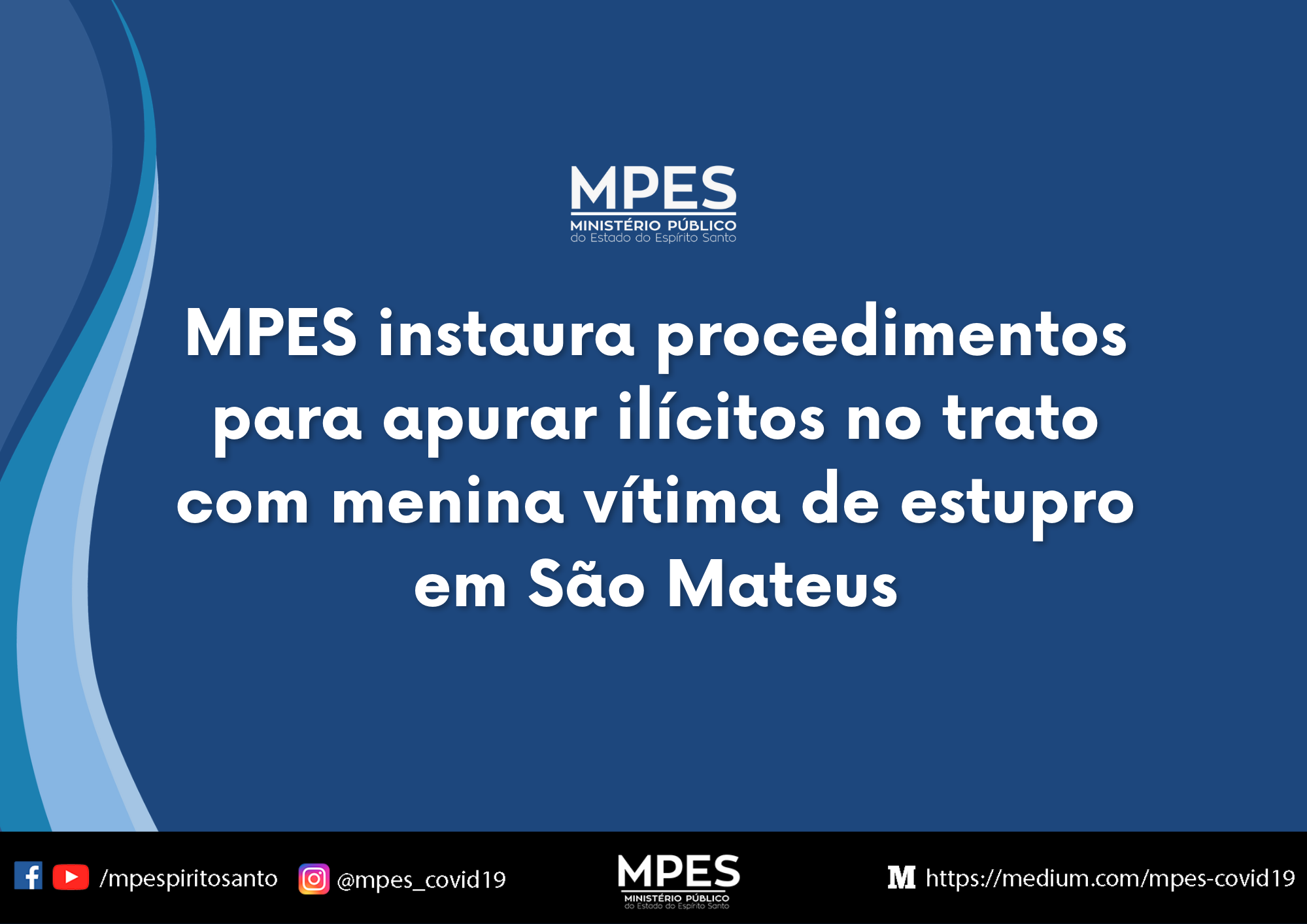 MPES instaura procedimentos para apurar ilícitos no trato com menina vítima de estupro em São Mateus