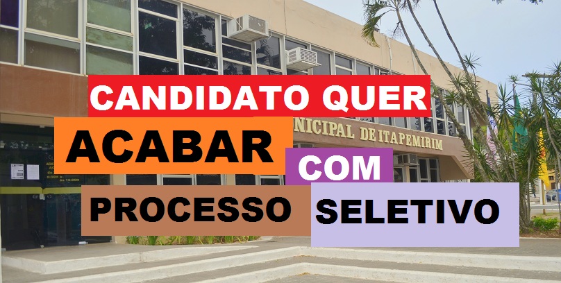 Candidato a prefeito quer acabar com processos seletivos da prefeitura de Itapemirim