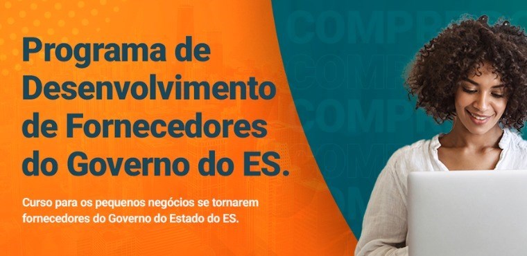 Projeto Compre do ES abre inscrições para curso de desenvolvimento de fornecedores