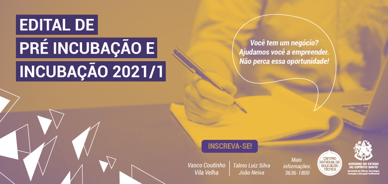 Programa de incubação de empresas do Governo do Estado lança editais de seleção com 42 vagas