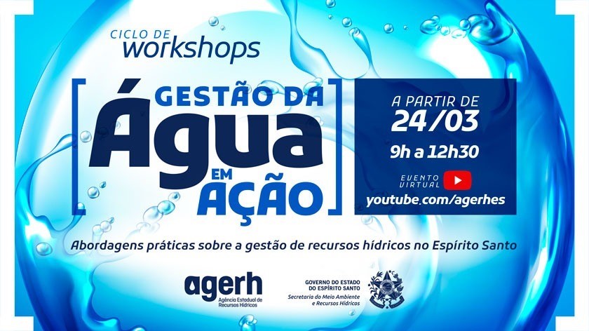 Agerh promove Ciclo de Workshops com abordagens práticas sobre a Gestão de Recursos Hídricos