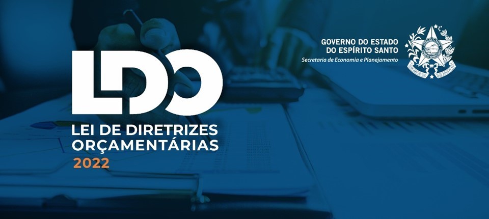 Cidadãos capixabas vão ajudar o Governo a elaborar projeto da LDO 2022